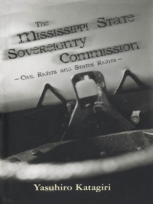 cover image of The Mississippi State Sovereignty Commission